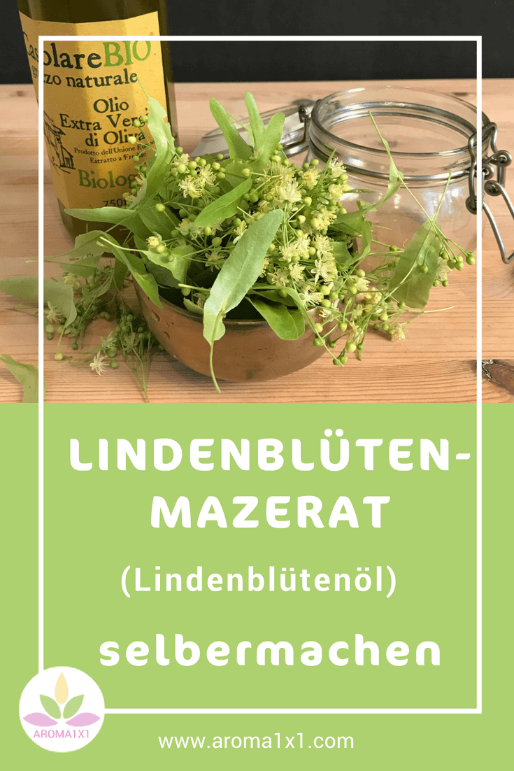 Lindenblütenöl, Lindenblütenmazerat selber machen