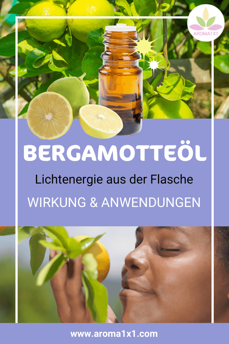Bergamotte ätherisches Öl Wirkung Anwendung Rezepte