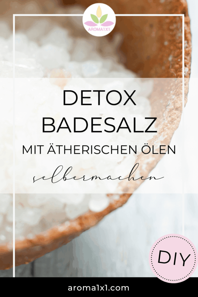 Detox Badesalz mit ätherischen Ölen selbermachen