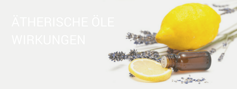 ätherische öle wirkungen