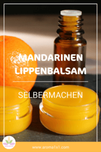 Mandarinen Lippenbalsam selbermachen