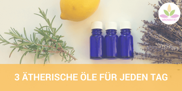 ätherische Öle für jeden Tag