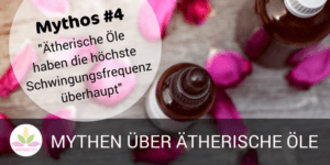 Schwingungsfrequenz von ätherischen Ölen
