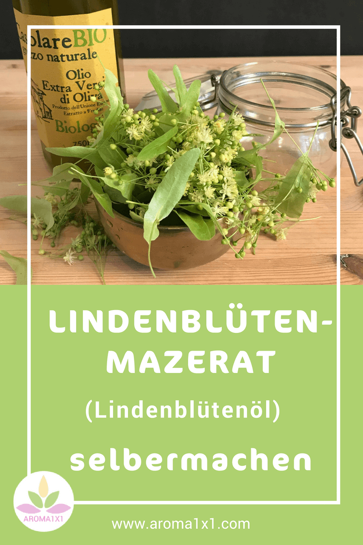 Lindenblütenöl, Lindenblütenmazerat selber machen