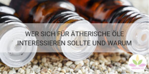 ätherische Öle im Alltag oder beruflich nutzen