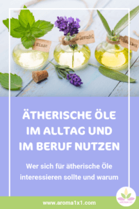ätherische Öle im Alltag und beruflich nutzen