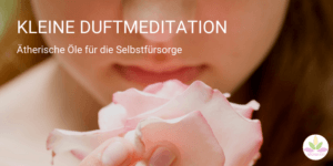 ätherische Öle Selbstfürsorge