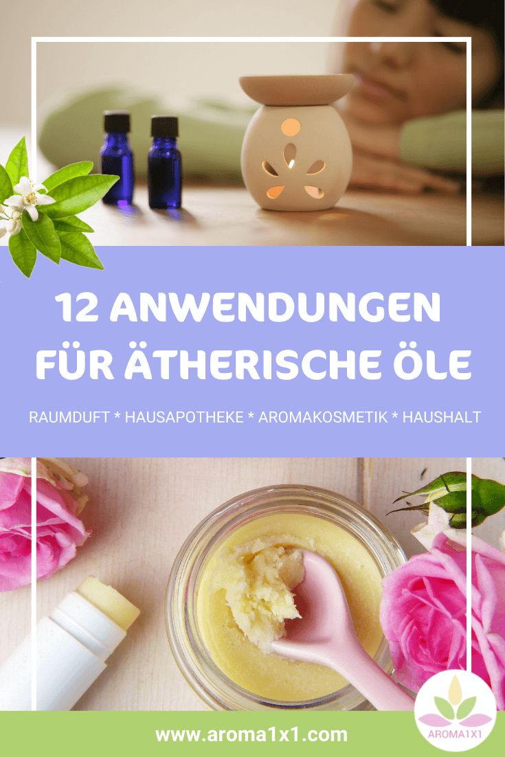 ätherische Öle Anwendung und Rezepte