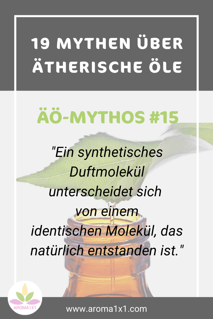 Mythen über ätherische Öle natürliche Duftmoleküle versus synthetische