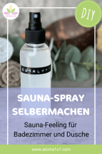 Sauna-Spray für Badezimmer und Dusche selbermachen