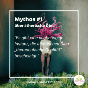 Mythen über ätherische Öle 1 therapeutische Qualität