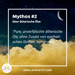 Mythen über ätherische Öle 2 halten ewig