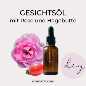 Rezept Gesichtsöl mit Rosenöl selbermachen