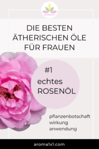 ätherische öle für die Frauengesundheit Rosenöl