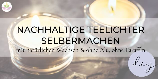 nachhaltige Teelichter selbermachen